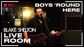 Blake Shelton  quotBoys Round Herequot captured in The Live Room [upl. by Nyla]