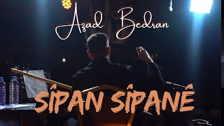 Azad Bedran  Sipan Sipanê [upl. by Artekal]