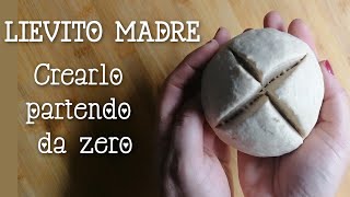 LIEVITO MADRE come crearlo partendo da zero [upl. by Tihw]