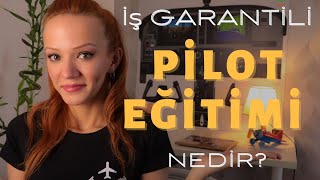 İŞ GARANTİLİ PİLOTLUK EĞİTİMİ NEDİR  Pilotluk Akademileri Sistemi [upl. by Marla820]