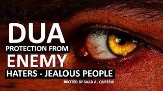 THIS DUA WILL PROTECT YOU FROM ENEMY JEALOUS PEOPLE  Haters amp Evil People [upl. by Macri]