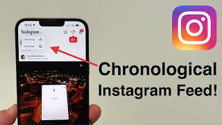 NEW How to View Your Instagram Feed in Chronological Order [upl. by Ahsuat745]