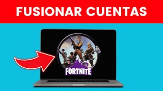 Cómo Fusionar Cuentas de Fortnite ✅ 2024 [upl. by Bottali]