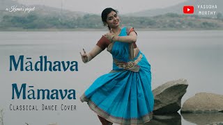 Madhava Mamava  Classical Dance Cover  Vasudha Murthy  Nikhil Sivakumar [upl. by Lorene35]