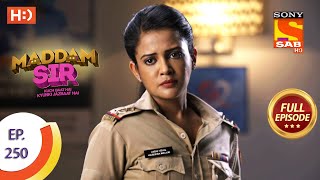 Maddam sir  Ep 250  Full Episode  12th July 2021 [upl. by Eimme]