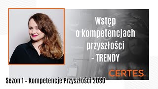 s01e00  Wstęp o kompetencjach przyszłości  trendy [upl. by Cassilda]