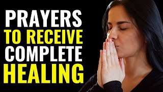 Powerful Prayers For Complete Healing  Receive Your Healing Miracle [upl. by Solracnauj288]