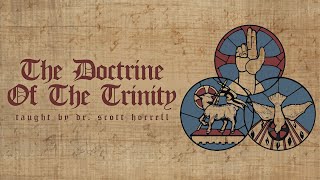 The Trinity With Scott Horrell Part 1 Introduction to the Trinity [upl. by Dukie279]