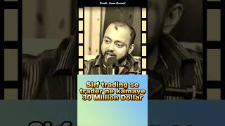 Sirf trading se trader ne kamaye 30 Million Dollar  Abhishek kar [upl. by Moclam472]