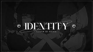 【歌ってみた】Identity  Kanaria【Cover by Keira Ukagi】 [upl. by Cornel]