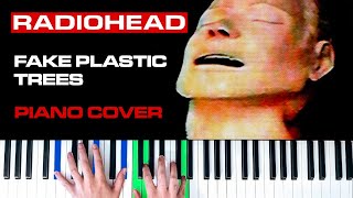 Radiohead  Fake Plastic Trees Piano Cover [upl. by Anirbed917]