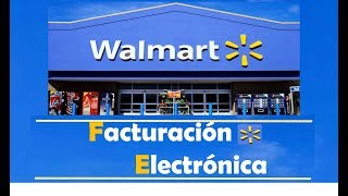 Facturacion Electronica Walmart [upl. by Sibella]