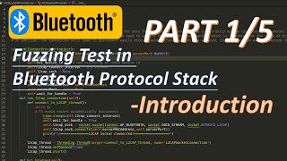 Fuzzing test in Bluetooth Protocol Stack  PART 15  Introduction [upl. by Adnuhs]