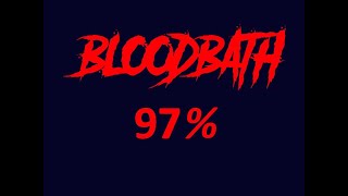 BLOODBATH 97 [upl. by Nylynnej360]