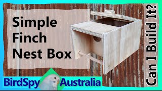 Simple Finch Nest Box  Can I Build It Episode 04 [upl. by Pentheas]