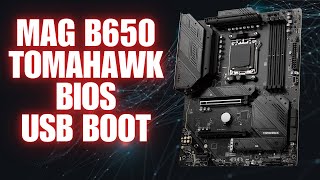 MSI MAG B650 Tomahawk WIFI BIOS Setup And USB Boot Tutorial [upl. by Aiderfla]