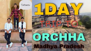 Orchha vlog 🔥🔥 travel guide  one day trip  part 1 orchhafort vlog [upl. by Nirro]