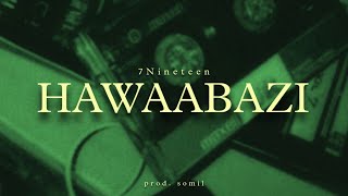 Hawaabazi  7Nineteen  Prod by prod100MIL  Official Audio  2024 [upl. by Ordnajela]