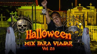 MIX PARA VIAJAR VOL 28  HALLOWEEN REGGAETON SALSA CUMBIA ELECTRO MERENGUE DJ LZ PERU [upl. by Enamrahs]