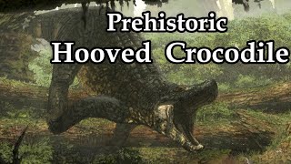 Boverisuchus The Prehistoric Hooved Crocodile [upl. by Ama48]