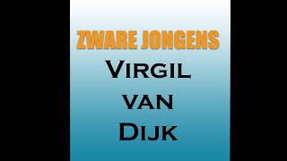 Zware Jongens  Virgil van Dijk Virgil van Dijk song [upl. by Kcam341]