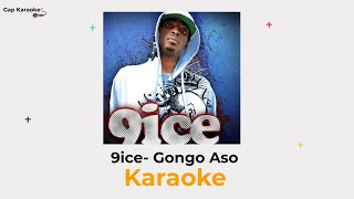 9ice  Gongo Aso karaoke version [upl. by Adnahsat]