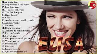 Successi di Elisa  Meglio dei Elisa  Le migliori canzoni di Elisa [upl. by Ntisuj]