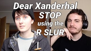 Xanderhal STOP using the R slur  ABLEISM in the left [upl. by Marden]