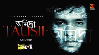 Bangla Super Hit Album  Onidra  Tausif  Full Album  Audio Jukebox [upl. by Corbie141]