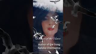 «Whisper of the Heart» Natalia Cherniaieva авторпесни вдохновение sopranos [upl. by Arramas]