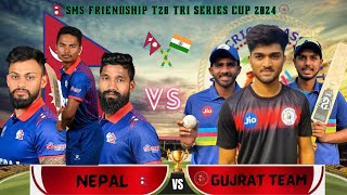 SMS FRIENDSHIP T20 TRI SERIES CUP 2024  NEPAL VS GUJRAT TEAM LIVE SCORE AND COMMENTARY [upl. by Aisac]