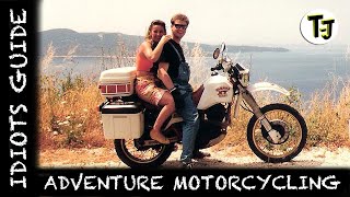 Idiots Guide to Adventure Motorcycling [upl. by Lotsirk]