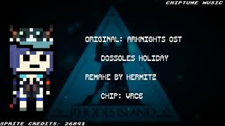 Arknights  Dossoles Holiday Hermitz Chiptune Remake [upl. by Eelydnarb]