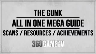 The Gunk All Scannable Objects  Resources  Missable Achievements  All in One Mega Guide [upl. by Raknahs]