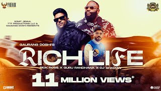 Rich Life ► Rick Ross Guru Randhawa Dj Shadow Dubai  Phoenixx Music Global  Official Video [upl. by Aro598]