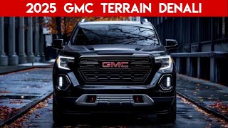 2025 GMC Terrain Denali Redesign Everything We Know So Far [upl. by Broek686]