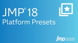 New in JMP 18  Platform Presets [upl. by Oruam]