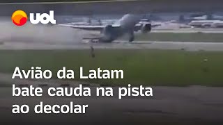 Vídeo mostra momento em que avião da Latam bate cauda na pista ao decolar [upl. by Frederiksen653]