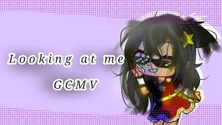 ✨《Looking at me》GCMV  Gacha club music video  ORIGINAL 🌹 [upl. by Isidoro354]