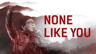 None Like You Live  JPCC Worship [upl. by Arimaj]