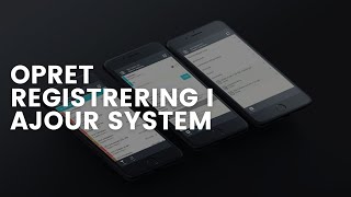 Sådan opretter du en registrering i Ajour System 2 [upl. by Ociral]