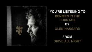 Glen Hansard  quotPennies In The Fountainquot Full Album Stream [upl. by Pasco]