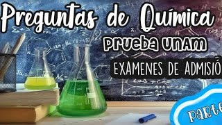 PREGUNTAS DE QUIMICA PARTE 1 PRUEBATE UNAM [upl. by Kelby]