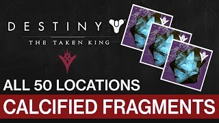 Destiny • All 50 Calcified Fragments Locations [upl. by Atikcir439]