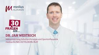 30 Fragen an Dr Jan Westrich zur Schulterchirurgie [upl. by Damick]