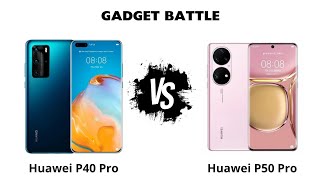 Huawei P40 Pro vs Huawei P50 Pro [upl. by Ebenezer]