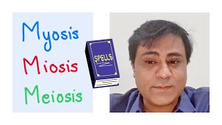 Miosis or Myosis or Meiosis Correct your spelling with a mnemonic by Dr SAM [upl. by Noillid]