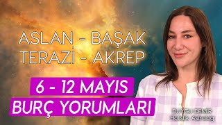 Aslan  Başak  Terazi  Akrep  612 Mayıs Burç Yorumları  Astroloji Gurusu [upl. by Tebazile]