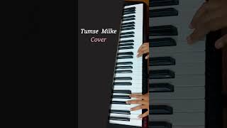 Tumse Milke Aisa Laga Cover [upl. by Furnary]