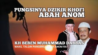 PUNGSINYA DZIKIR KHOFI ABAH ANOM SURYALAYA  KH BEBEN MUHAMMAD DABBAS [upl. by Lilak814]